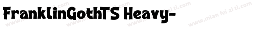 FranklinGothTS Heavy字体转换